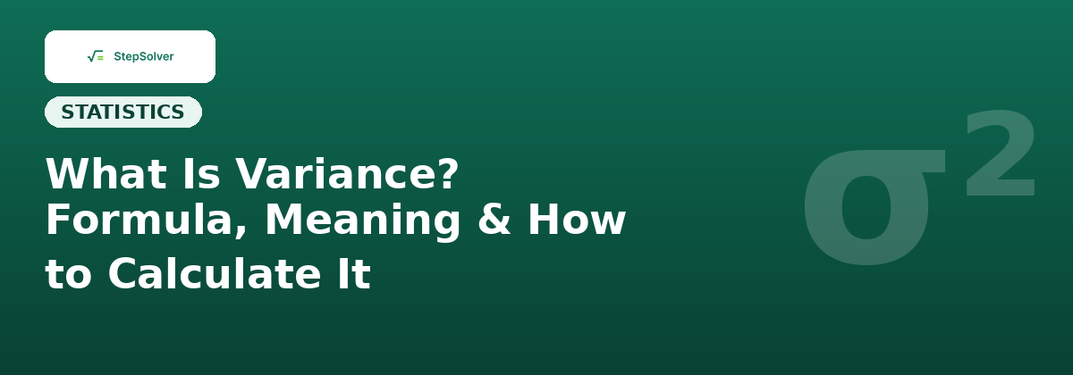 What Is Variance? Formula, Meaning & How to Calculate It